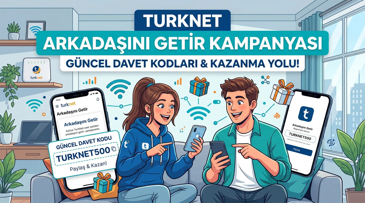 Güncel TürkNet Davet Kodları Tek Sayfada Toplanıyor
